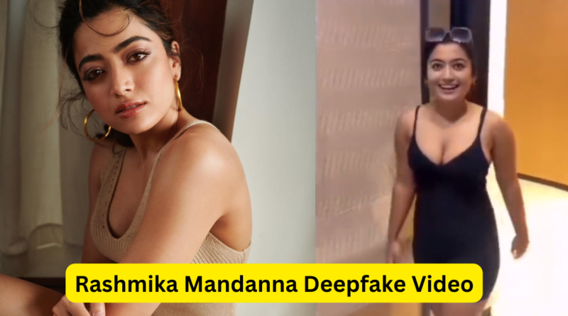 Rashmika Mandanna Deepfake Video